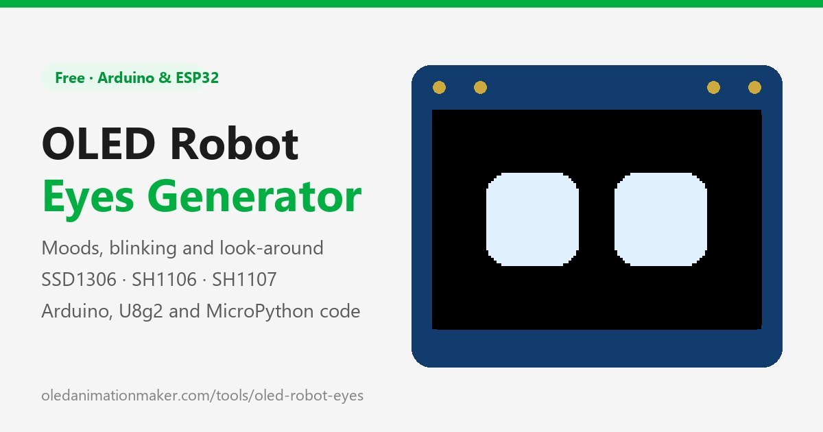 OLED Robot Eyes Generator — Free Arduino & ESP32 Code